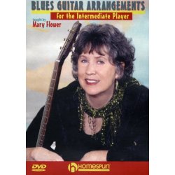 Mary Flower: Blues Guitar Arrangements For The Intermediate Player