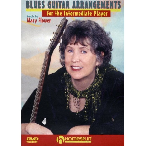 Mary Flower: Blues Guitar Arrangements For The Intermediate Player
