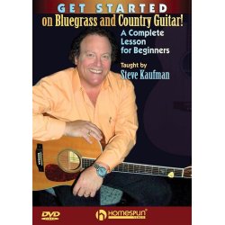 Steve Kaufman: Get Started On Bluegrass And Country Guitar!