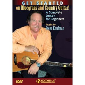 Steve Kaufman: Get Started On Bluegrass And Country Guitar!