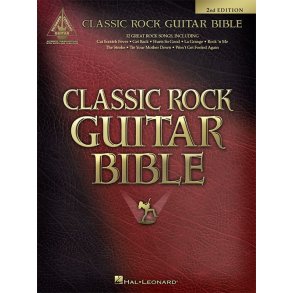 Classic Rock Guitar Bible - Guitar Recorded Versions (Second Edition)