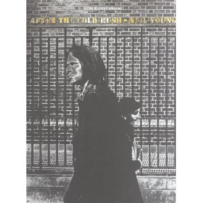 Neil Young: After the Gold Rush