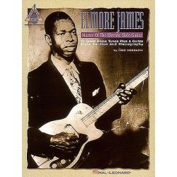 Elmore James: Master Of The Electric Slide Guitar
