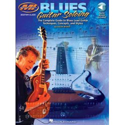 Blues Guitar Soloing: The Complete Guide To Blues Guitar Soloing Techniques, Concepts And Styles (Book/Online Audio)