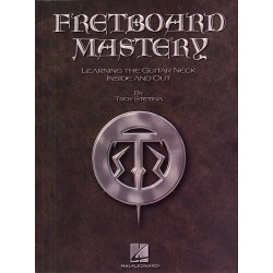Troy Stetina: Fretboard Mastery