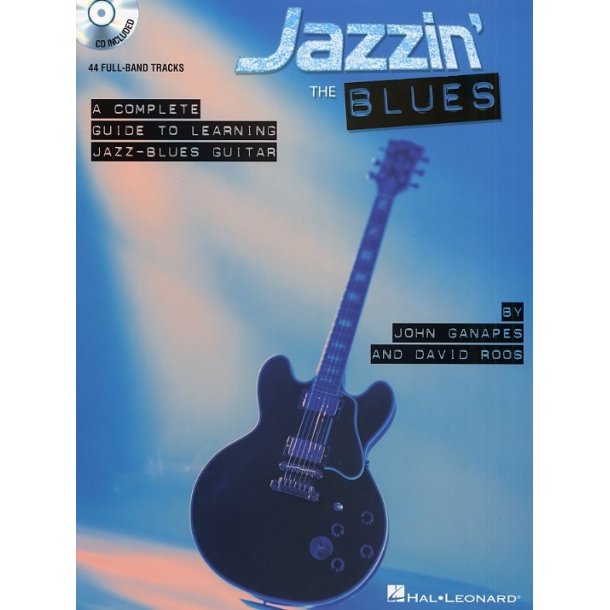 Jazzin' The Blues - A Complete Guide To Learning The Jazz-Blues Guitar