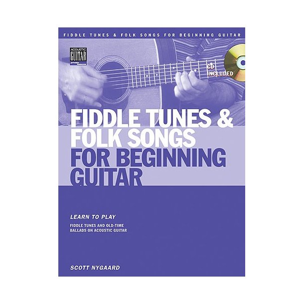 Scott Nygaard: Fiddle Tunes And Folk Songs For Beginning Guitar