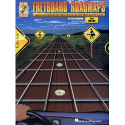 Fretboard Roadmaps: Essential Guitar Patterns That All The Pros Know And Use (2nd Edition)