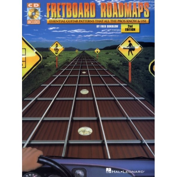 Fretboard Roadmaps: Essential Guitar Patterns That All The Pros Know And Use (2nd Edition)
