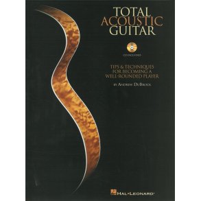 Andrew DuBrock: Total Acoustic Guitar - Tips And Techniques For Becoming A Well-Rounded Player