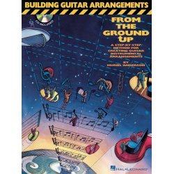Building Guitar Arrangements From The Ground Up