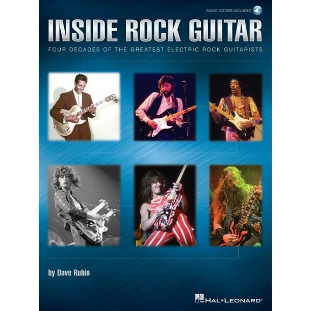 Dave Rubin: Inside Rock Guitar - Four Decades Of the Greatest Electric Rock Guitarists (Book/Online Audio)