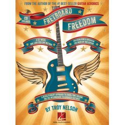 Troy Nelson: Fretboard Freedom