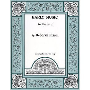 Deborah Friou: Early Music For The Harp