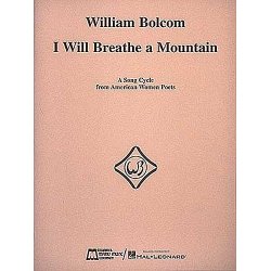 William Bolcom: I Will Breathe A Mountain