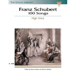 Franz Schubert: 100 Songs - High Voice