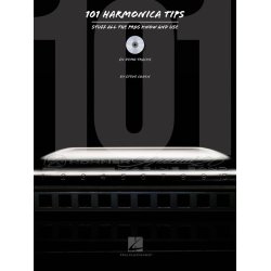 101 Harmonica Tips - Stuff All The Pros Know And Use