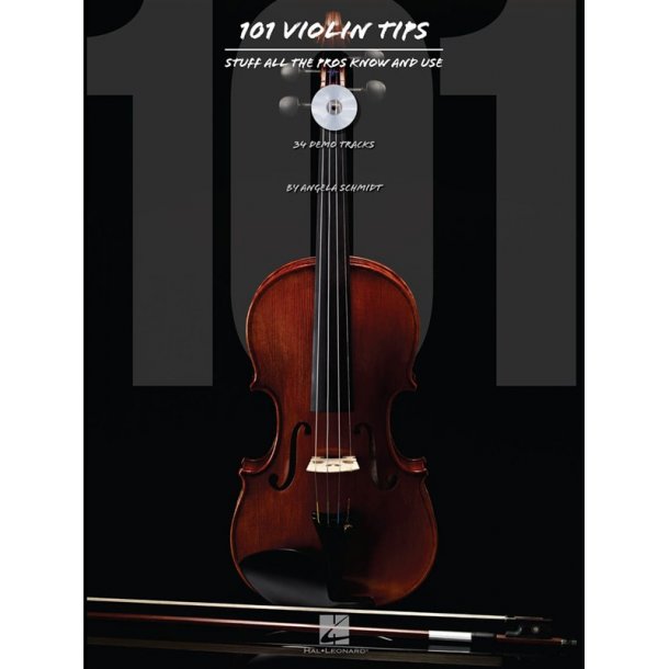 101 Violin Tips: Stuff All The Pros Know And Use