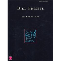 Bill Frisell: An Anthology