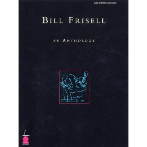 Bill Frisell: An Anthology