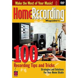 Home Recording Magazine: 100 Recording Tips And Tricks DVD