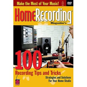 Home Recording Magazine: 100 Recording Tips And Tricks DVD