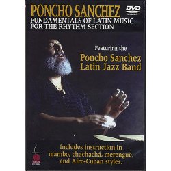 Poncho Sanchez: Fundamentals Of Latin Music For The Rhythm Section