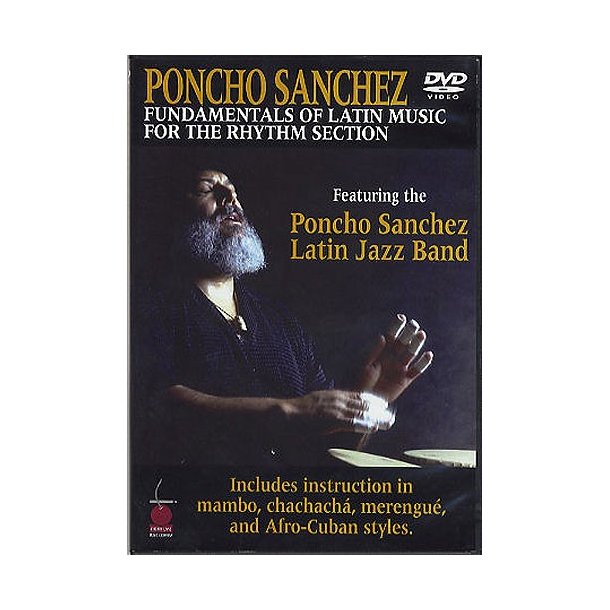 Poncho Sanchez: Fundamentals Of Latin Music For The Rhythm Section