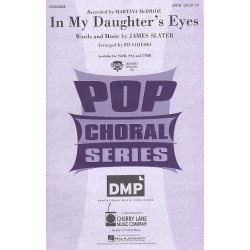 James Slater: In My Daughter's Eyes (SATB)