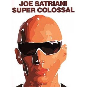 Play It Like It Is Guitar: Joe Satriani - Super Colossal