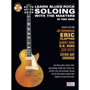 Toby Wine: Learn Blues/Rock Soloing With The Masters