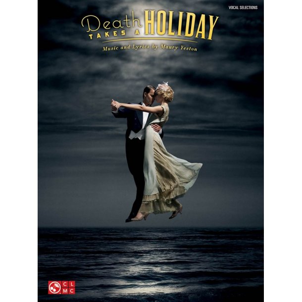 Maury Yeston: Death Takes A Holiday