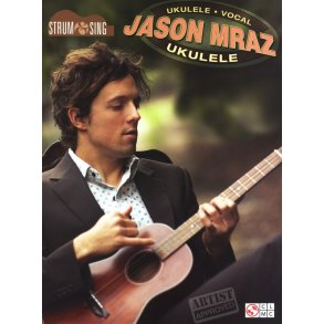 Jason Mraz: Strum & Sing Ukulele