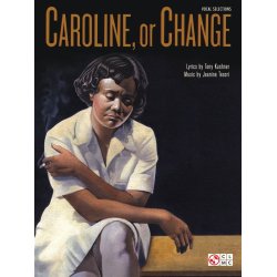 Tony Kushner/Jeanine Tesori: Caroline, Or Change (Vocal Selections)