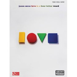 Jason Mraz: Love Is A Four Letter Word