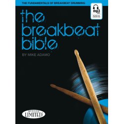 Mike Adamo: The Breakbeat Bible - The Fundamentals Of Breakbeat Drumming