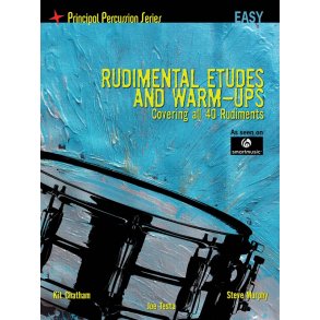 Rudimental Etudes And Warm-Ups Covering All 40 Rudiments (Easy)