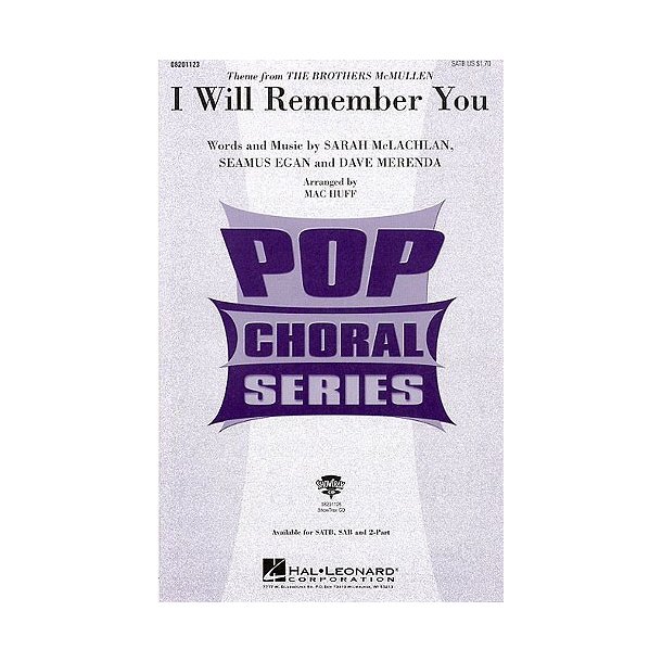 Sarah McLachlan/Seasmus Egan/Dave Merenda: I Will Remember You (SATB)