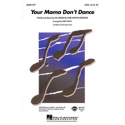 Jim Messina And Kenny Loggins: Your Mama Don't Dance (SATB)