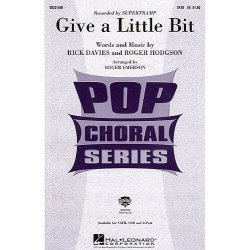 Rick Davies/Roger Hodgson: Give A Little Bit (SATB)