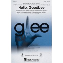 HELLO GOODBYE FROM GLEE (HUFF/ANDERS/DAVIS) SAB