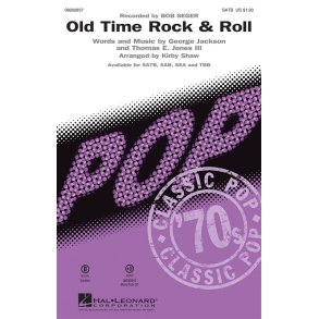 SEGER BOB OLD TIME ROCK & ROLL (SHAW KIRBY) SATB CHORAL