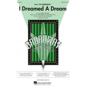 Alain Boublil/Claude-Michel Schonberg: I Dreamed A Dream (SAB)