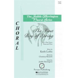 LOFTIS/ROSSETTI THE FIRST DAY OF SPRING (ED HERRINGTON) 2 PART CHORAL