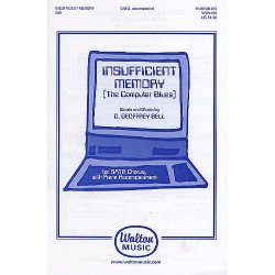D. Geoffrey Bell: Insufficient Memory (The Computer Blues) SATB