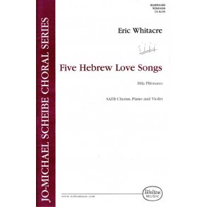 Eric Whitacre: Five Hebrew Love Songs (SATB Vocal Score)