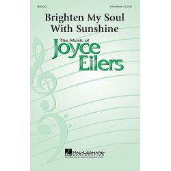 Joyce Eilers: Brighten My Soul with Sunshine - SAB