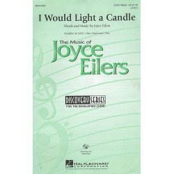 Joyce Eilers: I Would Light A Candle (SAB)