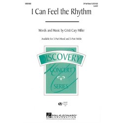 Cristi Cary Miller: I Can Feel The Rhythm (SAB)