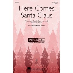 Autry/Haldeman Here Comes Santa Claus (Arr Snyder Audrey) Ssa Choral